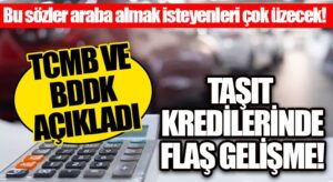 Taşıt Kredisi Faiz Oranlarında Artış…