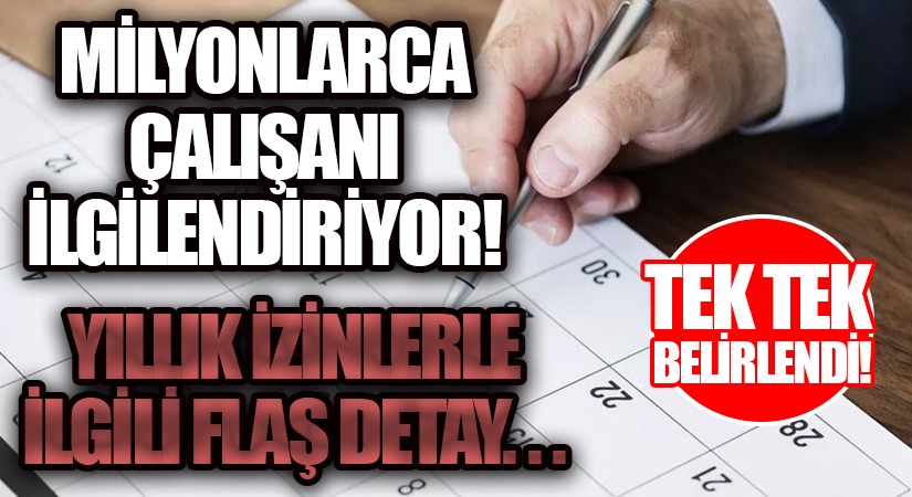 Yıllık İzinlerle İlgili Flaş Detay
