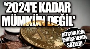 Bitcoin İçin Endişe Veren Sözler
