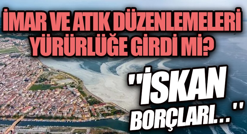 İmar ve Atık Düzenlemeleri Yürürlükte!