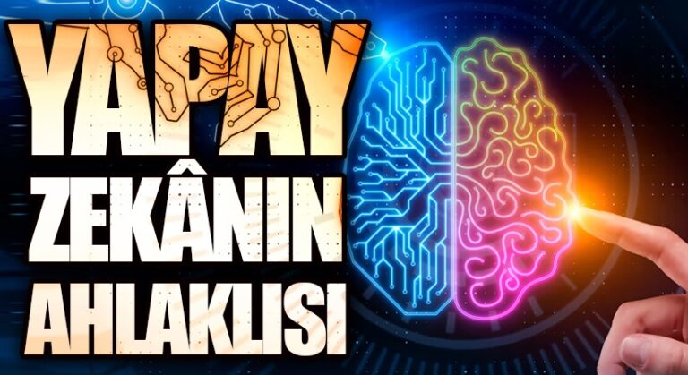 Yapay Zekânın Ahlaklısı