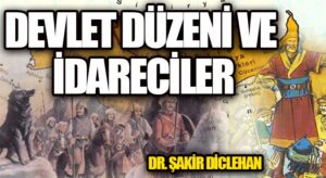 DEVLET DÜZENİ VE İDARECİLER