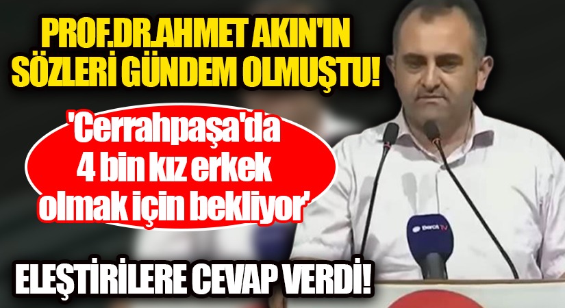 Prof. Dr. Ahmet Akın Eleştirilere Cevap Verdi!