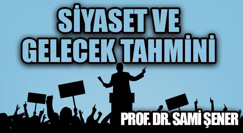 Siyaset ve Gelecek Tahmini