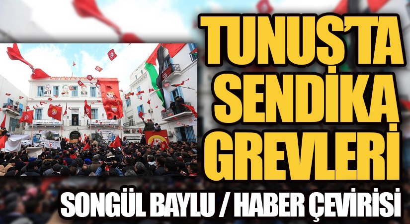 TUNUS’TA SENDİKA GREVLERİ