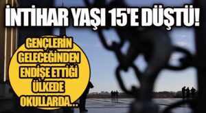 İntihar Yaşı 15’e Düştü!