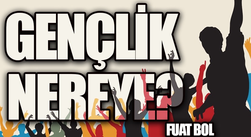 Gençlik Nereye?