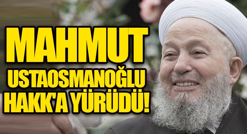 Mahmut Ustaosmanoğlu Hayatını Kaybetti