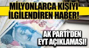 Ak Parti’den EYT Açıklaması!