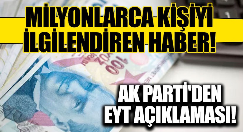 Ak Parti’den EYT Açıklaması!