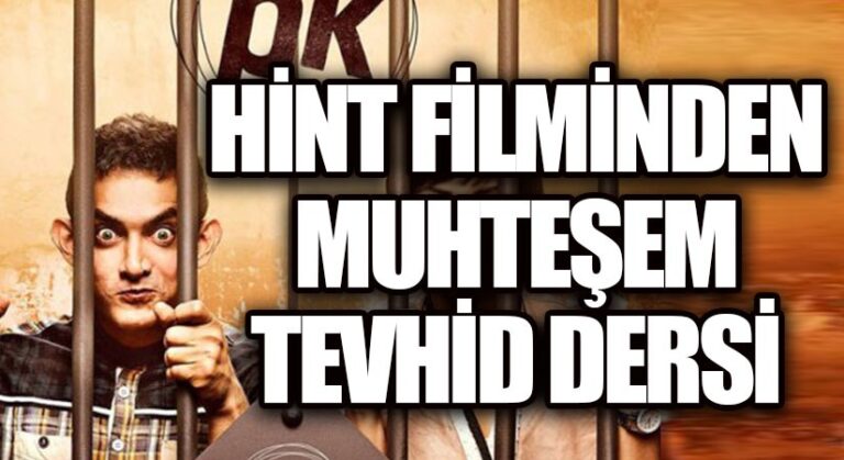 HİNT FİLMİNDEN MUHTEŞEM TEVHİD DERSİ