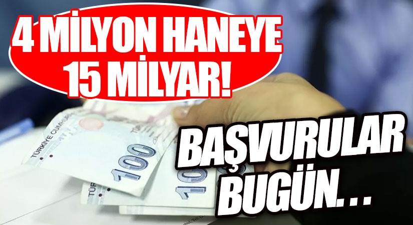 4 Milyon Haneye 15 Milyar Destek