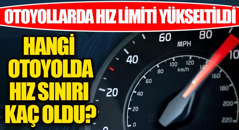 Otoyollarda Hız Limiti Yükseltildi