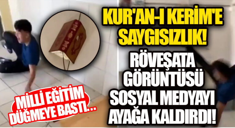 Kur’an-ı Kerim’e saygısızlık! Röveşata görüntüsü sosyal medyayı ayağa kaldırdı
