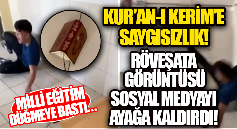 Kur’an-ı Kerim’e saygısızlık! Röveşata görüntüsü sosyal medyayı ayağa kaldırdı