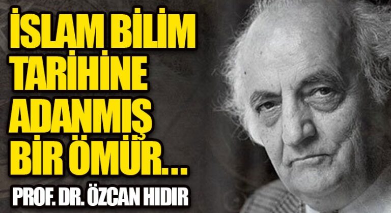 İslam Bilim Tarihine Adanmış Ömür