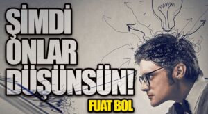 Şimdi Onlar Düşünsün