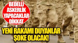 Bedelli Askerlik Ücreti 80 Bin 64 TL Oldu