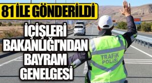 İçişleri Bakanlığından Bayram Genelgesi!