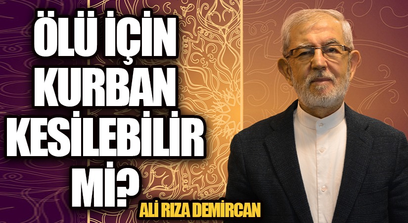 Ölü İçin Kurban Kesilir Mi?