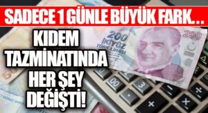 Kıdem Tazminatında Her Şey Değişti!