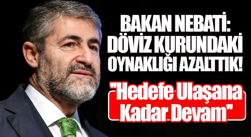 Bakan Nebati: Hedefe Ulaşana Kadar Mücadeleye Devam