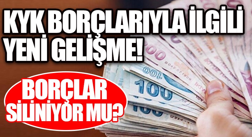 KYK Borçlarıyla İlgili Yeni Gelişme