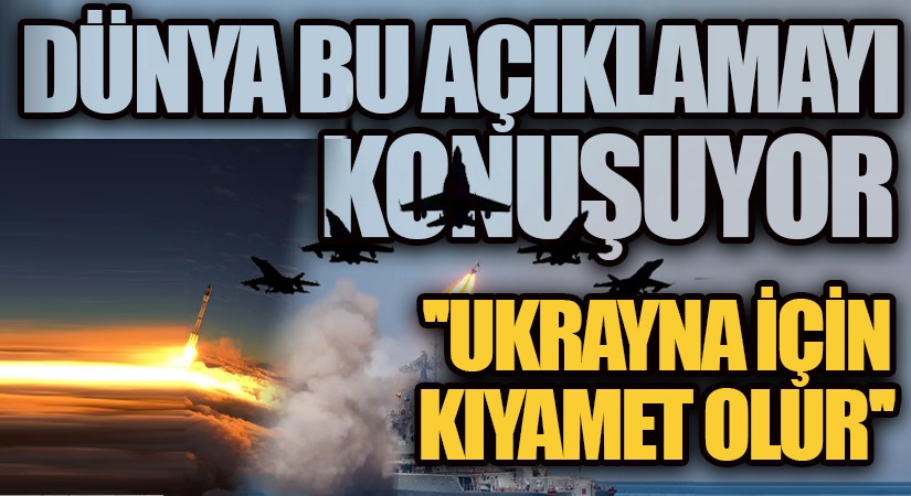 Dünya Bu Açıklamayı Konuşuyor!