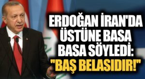 Cumhurbaşkanı Erdoğan’dan İran’da Flaş Açıklamalar! 