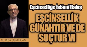 EŞCİNSELLİK GÜNAHTIR VE DE SUÇTUR