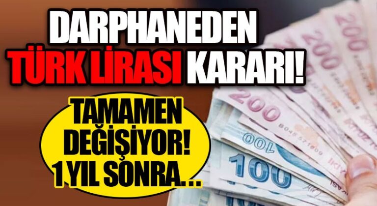 Darphaneden Türk Lirası Kararı!
