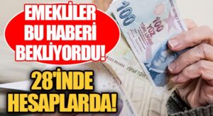 Emekliler Bu Haberi Bekliyordu!