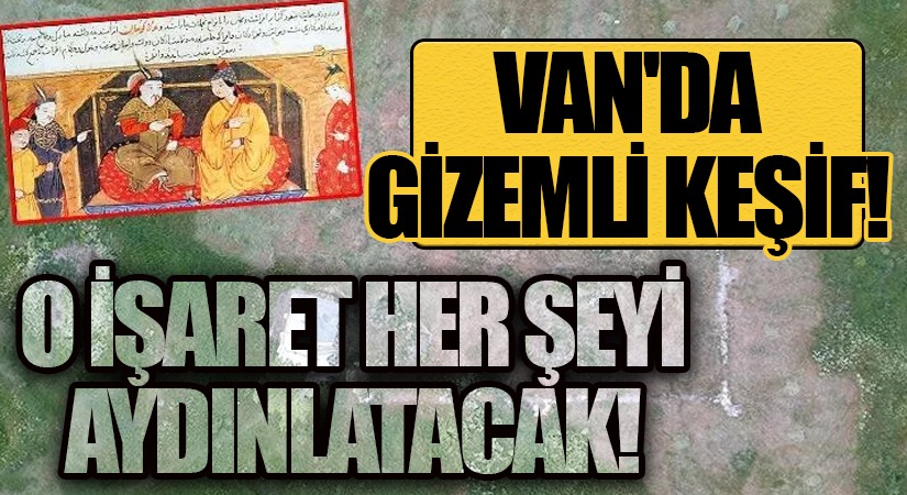 Van’da Gizemli Keşif!