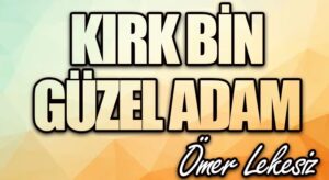 Kırk Bin Güzel Adam