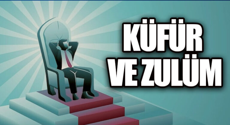 KÜFÜR VE ZULÜM