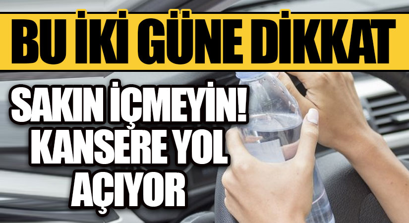 Sakın içmeyin! Beklemiş pet şişelerdeki sular kansere yol açıyor