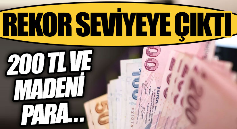 Piyasalar bunu konuşuyor! Rekor seviyeye çıktı! 200 TL ve madeni para…