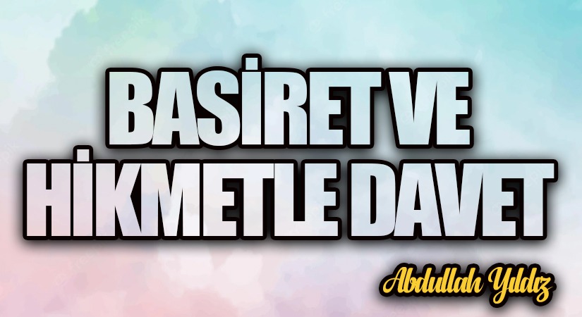 Basiret ve Hikmetle Davet
