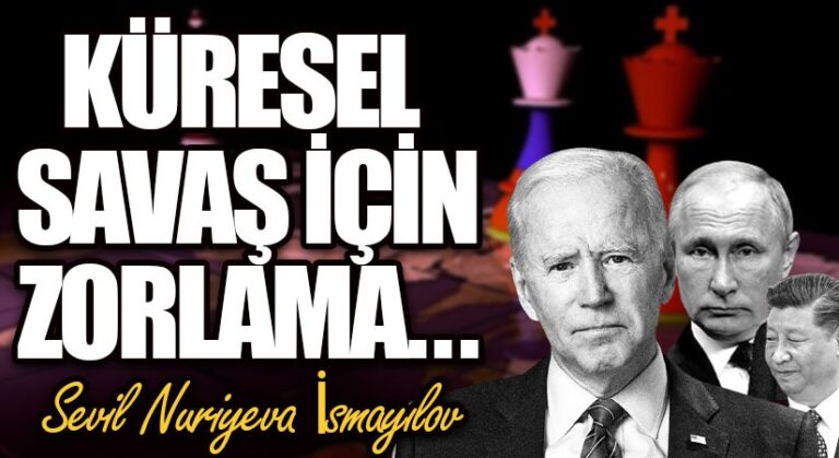 Küresel Savaş İçin Zorlama…