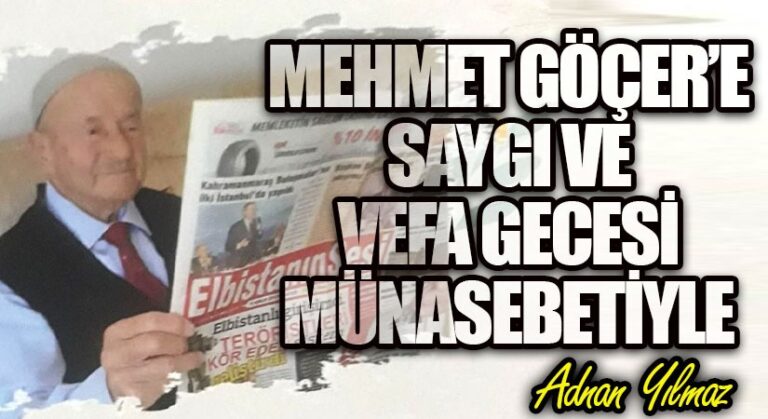 MEHMET GÖÇER’e SAYGI ve VEFA GECESİ MÜNASEBETİYLE