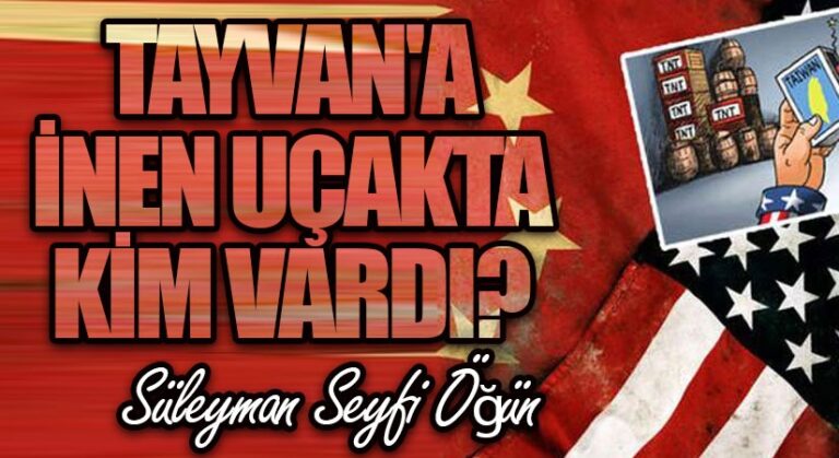 Tayvan’a İnen Uçakta Kim Vardı?