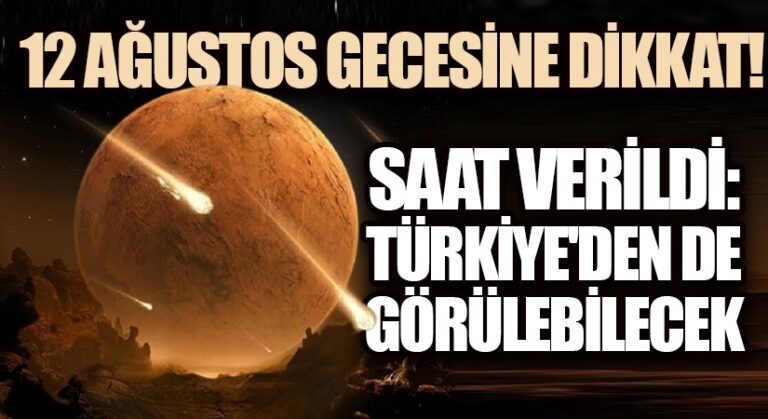 12 Ağustos Gecesine Dikkat!
