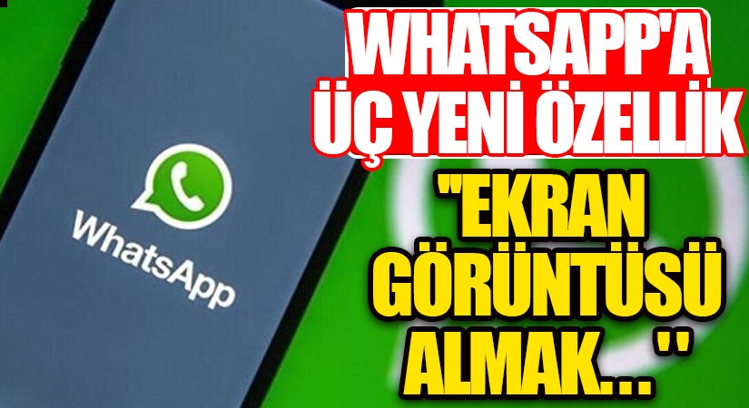 Whatsapp’a Üç Yeni Özellik