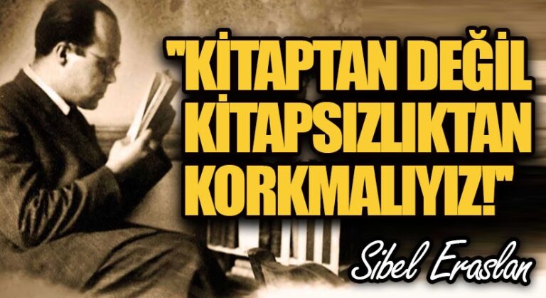 “Kitaptan Değil, Kitapsızlıktan Korkmalıyız!”