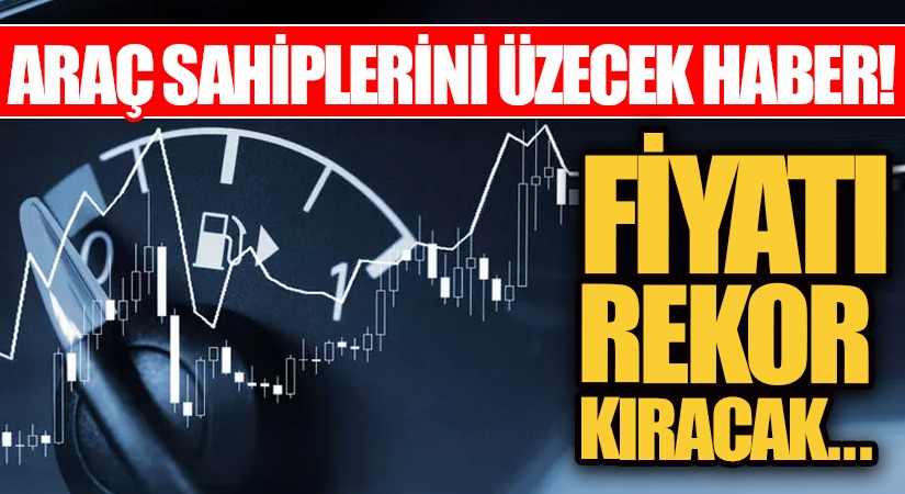 Fiyatı Rekor Kıracak!