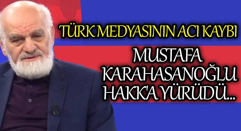 Mustafa Karahasanoğlu Vefat Etti