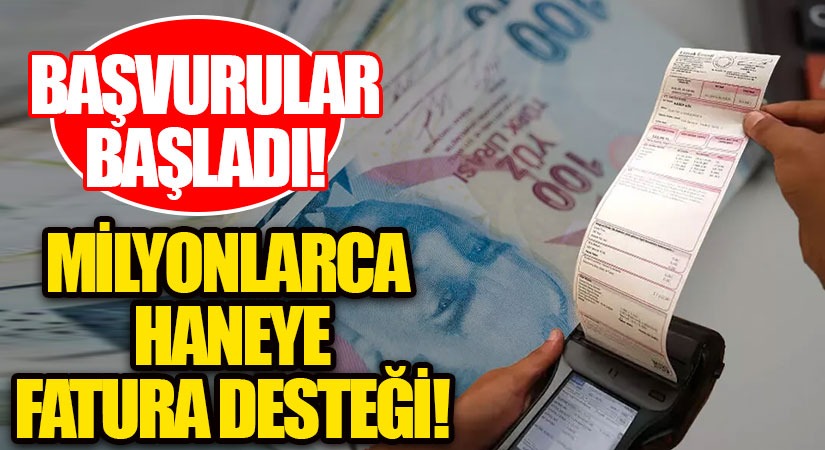 Milyonlarca Haneye Fatura Desteği!