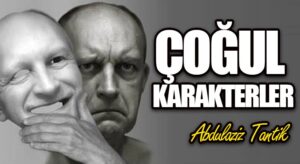 Çoğul Karakterler…