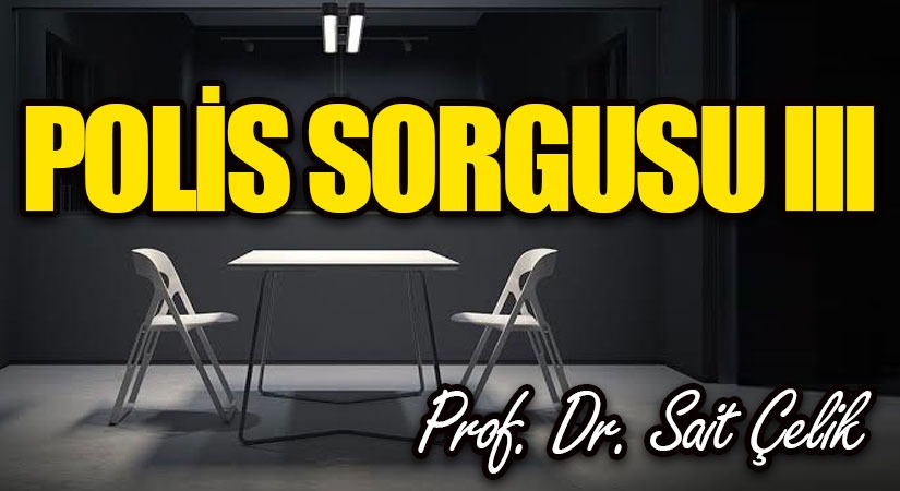 POLİS SORGUSU lll