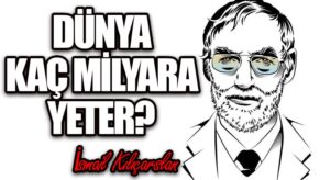 Dünya Kaç Milyara Yeter?